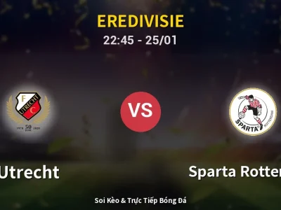 Soi Kèo Utrecht vs Sparta Rotterdam – 22:45 25/01 | Nhận Định, Dự Đoán Tỷ Số