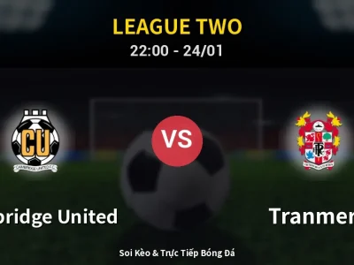 Soi Kèo Cambridge United vs Tranmere – 22:00 24/01 | Nhận Định, Dự Đoán Tỷ Số