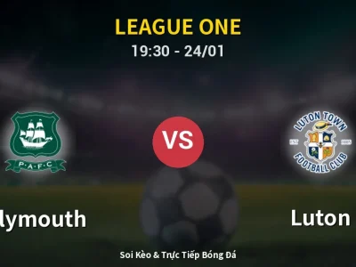 Soi Kèo Plymouth vs Luton – 19:30 24/01 | Nhận Định, Dự Đoán Tỷ Số