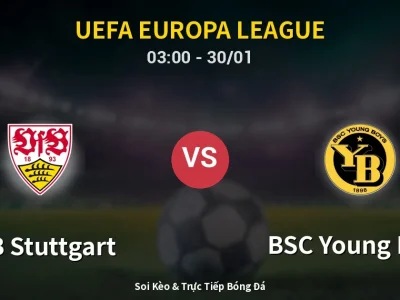 Kết Quả: VfB Stuttgart 3-2 BSC Young Boys – Highlight & Bàn Thắng | UEFA Europa League