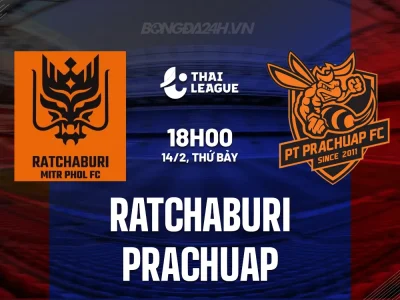 Ratchaburi vs Prachuap: Cuộc đua Top 2 Thai League, ai sẽ thắng lớn tại Dragon Solar Park?