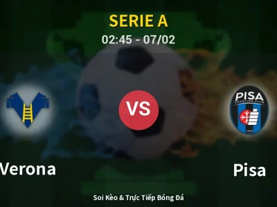 Kết Quả: Verona 0-0 Pisa – Highlight & Bàn Thắng | Serie A