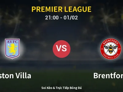 Soi Kèo Aston Villa vs Brentford – 21:00 01/02 | Nhận Định, Dự Đoán Tỷ Số
