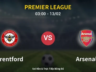 Kết Quả: Brentford 1-1 Arsenal – Highlight & Bàn Thắng | Premier League