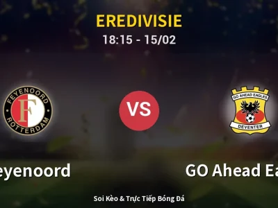 Kết Quả: Feyenoord 1-0 GO Ahead Eagles – Highlight & Bàn Thắng | Eredivisie