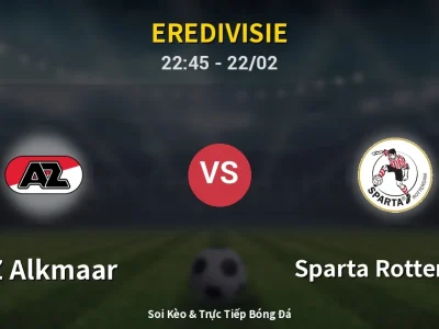 Soi Kèo AZ Alkmaar vs Sparta Rotterdam – 22:45 22/02 | Nhận Định, Dự Đoán Tỷ Số