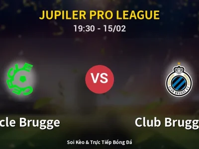Kết Quả: Cercle Brugge 1-2 Club Brugge KV – Highlight & Bàn Thắng | Jupiler Pro League