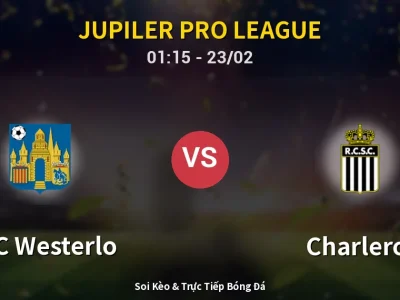 Kết Quả: KVC Westerlo 2-1 Charleroi – Highlight & Bàn Thắng | Jupiler Pro League