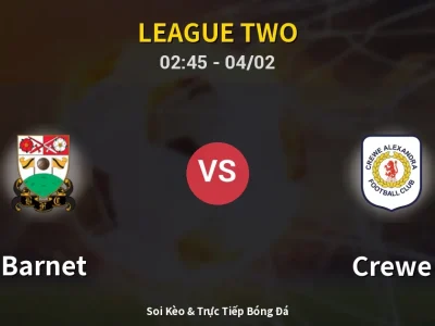Kết Quả: Barnet 1-1 Crewe – Highlight & Bàn Thắng | League Two