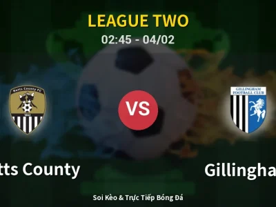 Kết Quả: Notts County 1-0 Gillingham – Highlight & Bàn Thắng | League Two