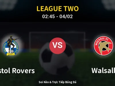 Kết Quả: Bristol Rovers 2-0 Walsall – Highlight & Bàn Thắng | League Two