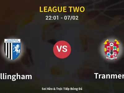 Soi Kèo Gillingham vs Tranmere – 22:01 07/02 | Nhận Định, Dự Đoán Tỷ Số