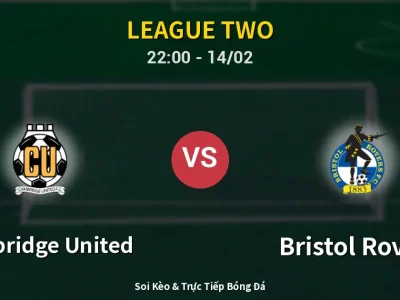 Soi Kèo Cambridge United vs Bristol Rovers – 22:00 14/02 | Nhận Định, Dự Đoán Tỷ Số