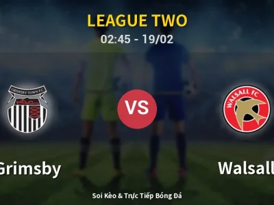 Kết Quả: Grimsby 2-2 Walsall – Highlight & Bàn Thắng | League Two
