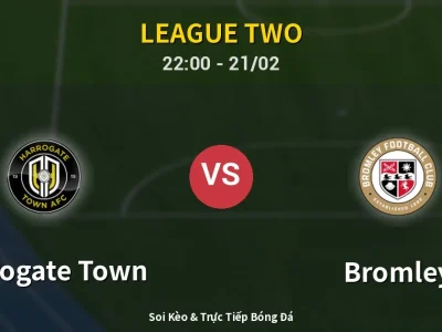 🔴 Trực Tiếp: Harrogate Town 0-0 Bromley – Link Xem League Two (Full HD)