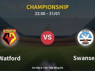 Soi Kèo Watford vs Swansea – 22:00 31/01 | Nhận Định, Dự Đoán Tỷ Số