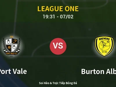🔴 Trực Tiếp: Port Vale 2-2 Burton Albion – Link Xem League One (Full HD)