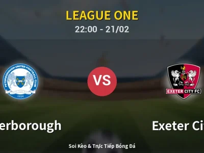 🔴 Trực Tiếp: Peterborough 1-0 Exeter City – Link Xem League One (Full HD)