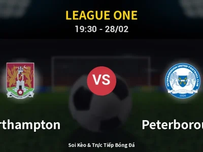 Soi Kèo Northampton vs Peterborough – 19:30 28/02 | Nhận Định, Dự Đoán Tỷ Số