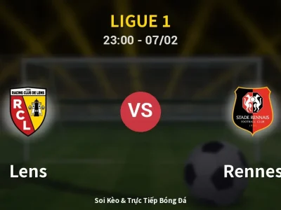 Soi Kèo Lens vs Rennes – 23:00 07/02 | Nhận Định, Dự Đoán Tỷ Số