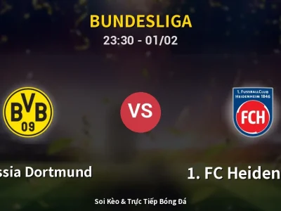 Soi Kèo Borussia Dortmund vs 1. FC Heidenheim – 23:30 01/02 | Nhận Định, Dự Đoán Tỷ Số