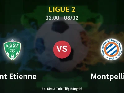 Kết Quả: Saint Etienne 1-0 Montpellier – Highlight & Bàn Thắng | Ligue 2