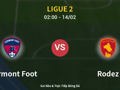 Kết Quả: Clermont Foot 1-2 Rodez – Highlight & Bàn Thắng | Ligue 2