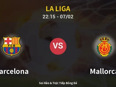Soi Kèo Barcelona vs Mallorca – 22:15 07/02 | Nhận Định, Dự Đoán Tỷ Số