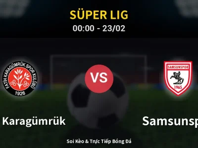 Kết Quả: Fatih Karagümrük 0-0 Samsunspor – Highlight & Bàn Thắng | Süper Lig