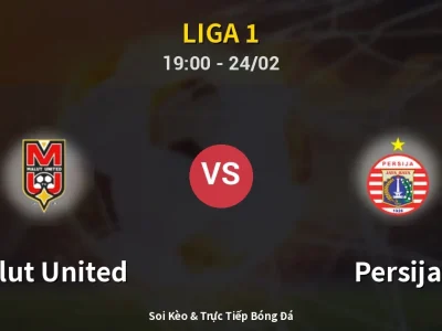 Kết Quả: Malut United 2-3 Persija – Highlight & Bàn Thắng | Liga 1