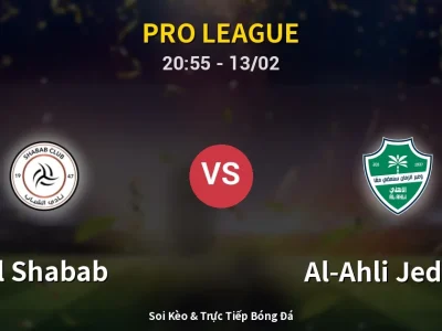 🔴 Trực Tiếp: Al Shabab 0-1 Al-Ahli Jeddah – Link Xem Pro League (Full HD)