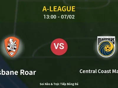 Kết Quả: Brisbane Roar 1-2 Central Coast Mariners – Highlight & Bàn Thắng | A-League