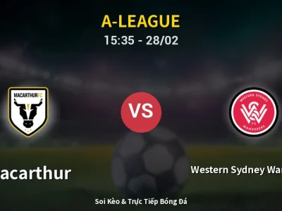🔴 Trực Tiếp: Macarthur 0-2 Western Sydney Wanderers – Link Xem A-League (Full HD)
