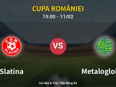 🔴 Trực Tiếp: Slatina 2-2 Metaloglobus – Link Xem Cupa României (Full HD)