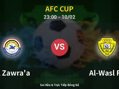 Soi Kèo Al Zawra’a vs Al-Wasl FC – 23:00 10/02 | Nhận Định, Dự Đoán Tỷ Số
