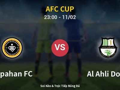 Soi Kèo Sepahan FC vs Al Ahli Doha – 23:00 11/02 | Nhận Định, Dự Đoán Tỷ Số