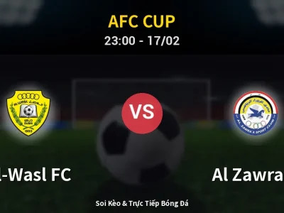 Soi Kèo Al-Wasl FC vs Al Zawra’a – 23:00 17/02 | Nhận Định, Dự Đoán Tỷ Số