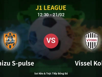 Kết Quả: Shimizu S-pulse 1-0 Vissel Kobe – Highlight & Bàn Thắng | J1 League