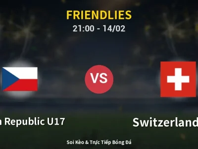 Soi Kèo Czech Republic U17 vs Switzerland U17 – 21:00 14/02 | Nhận Định, Dự Đoán Tỷ Số