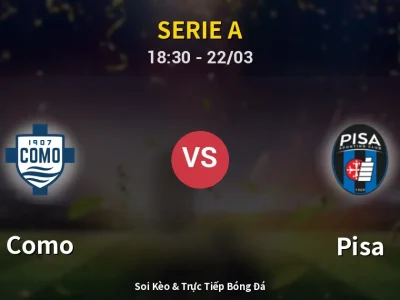 Kết Quả: Como 5-0 Pisa – Highlight & Bàn Thắng | Serie A
