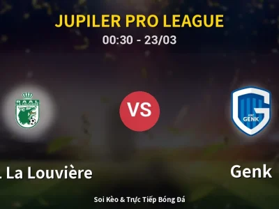 Kết Quả: RAAL La Louvière 5-5 Genk – Highlight & Bàn Thắng | Jupiler Pro League