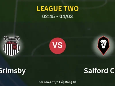 Kết Quả: Grimsby 3-1 Salford City – Highlight & Bàn Thắng | League Two