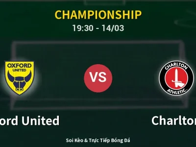 Soi Kèo Oxford United vs Charlton – 19:30 14/03 | Nhận Định, Dự Đoán Tỷ Số