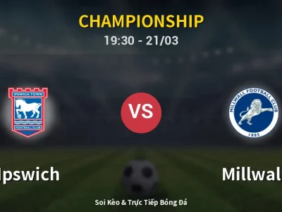 🔴 Trực Tiếp: Ipswich 1-1 Millwall – Link Xem Championship (Full HD)