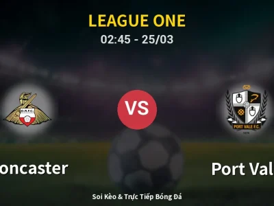 Kết Quả: Doncaster 1-0 Port Vale – Highlight & Bàn Thắng | League One