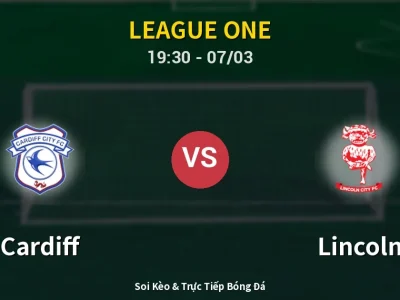 Kết Quả: Cardiff 0-2 Lincoln – Highlight & Bàn Thắng | League One