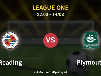 Soi Kèo Reading vs Plymouth – 22:00 14/03 | Nhận Định, Dự Đoán Tỷ Số