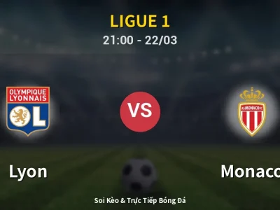 🔴 Trực Tiếp: Lyon 0-0 Monaco – Link Xem Ligue 1 (Full HD)