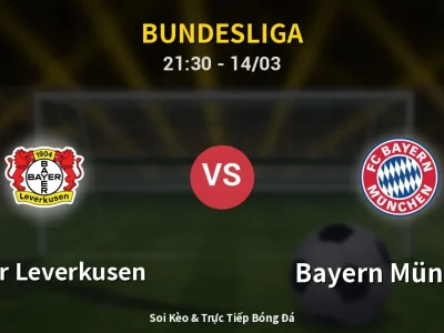 Soi Kèo Bayer Leverkusen vs Bayern München – 21:30 14/03 | Nhận Định, Dự Đoán Tỷ Số