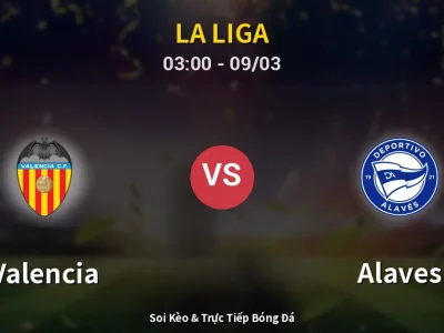 Kết Quả: Valencia 3-2 Alaves – Highlight & Bàn Thắng | La Liga